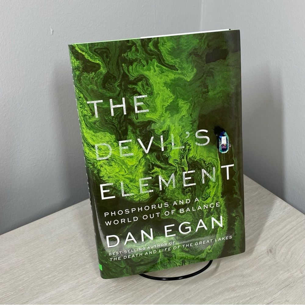 Devil's Element: Phosphorus and a World Out of Balance by Dan Egan (2023, HB)